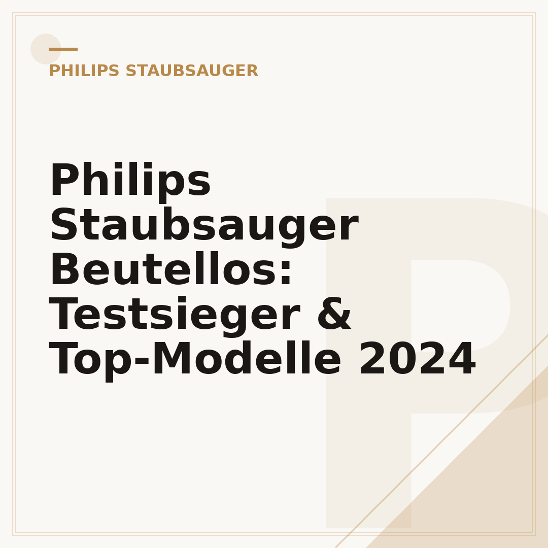 Philips Staubsauger Beutellos: Testsieger & Top-Modelle 2024