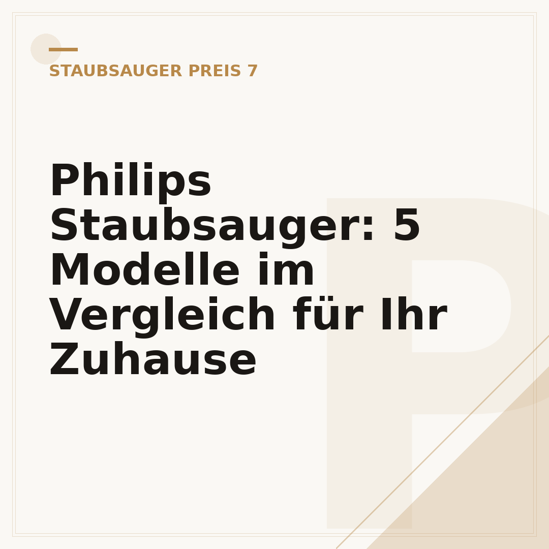 Philips Staubsauger: 5 Modelle im Vergleich für Ihr Zuhause