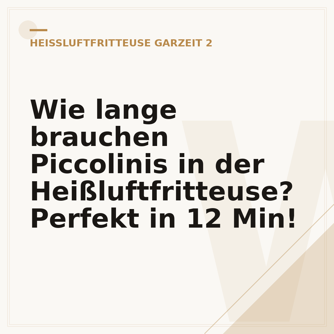 Wie lange brauchen Piccolinis in der Heißluftfritteuse? Perfekt in 12 Min!