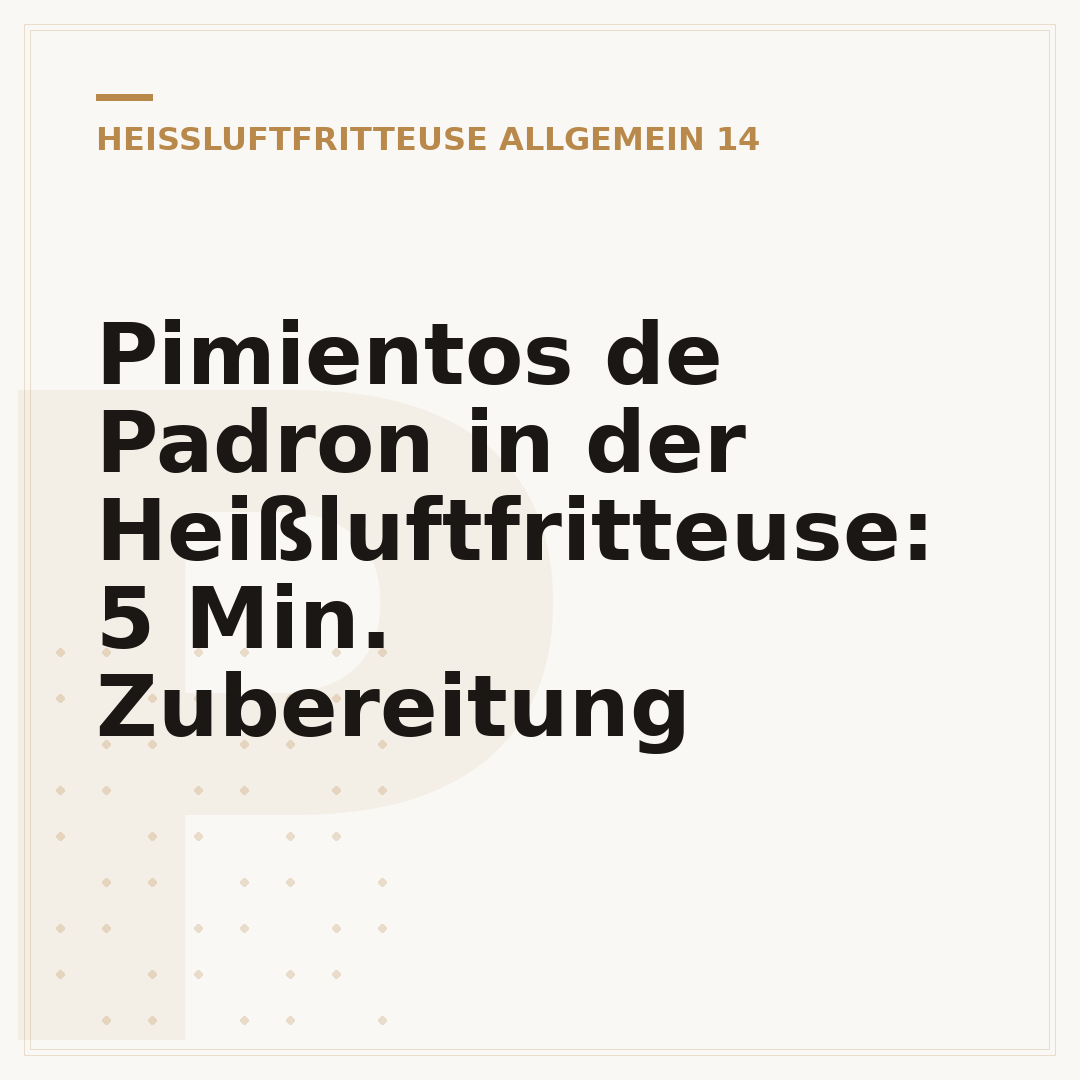 Pimientos de Padron in der Heißluftfritteuse: 5 Min. Zubereitung