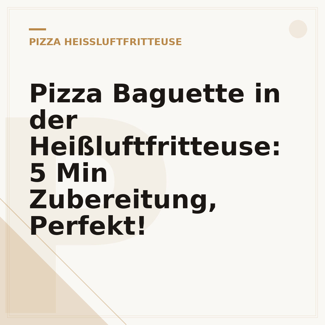 Pizza Baguette in der Heißluftfritteuse: 5 Min Zubereitung, Perfekt!