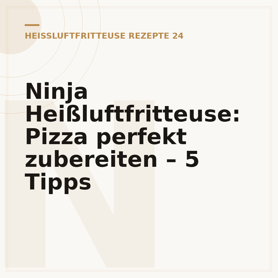 Ninja Heißluftfritteuse: Pizza perfekt zubereiten – 5 Tipps