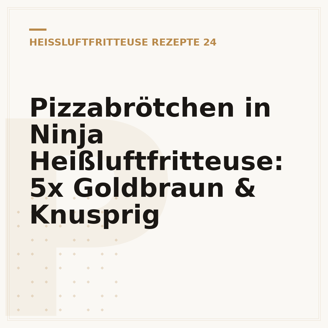 Pizzabrötchen in Ninja Heißluftfritteuse: 5x Goldbraun & Knusprig