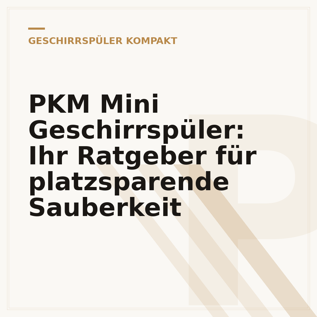 PKM Mini Geschirrspüler: Ihr Ratgeber für platzsparende Sauberkeit