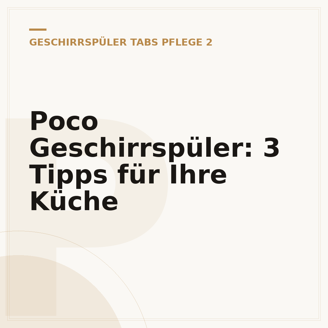 Poco Geschirrspüler: 3 Tipps für Ihre Küche