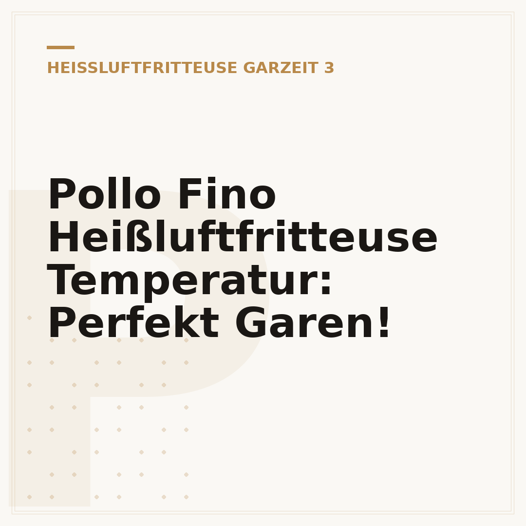 Pollo Fino Heißluftfritteuse Temperatur: Perfekt Garen!