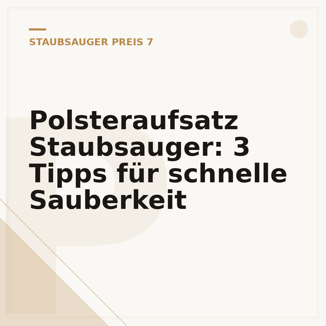 Polsteraufsatz Staubsauger: 3 Tipps für schnelle Sauberkeit