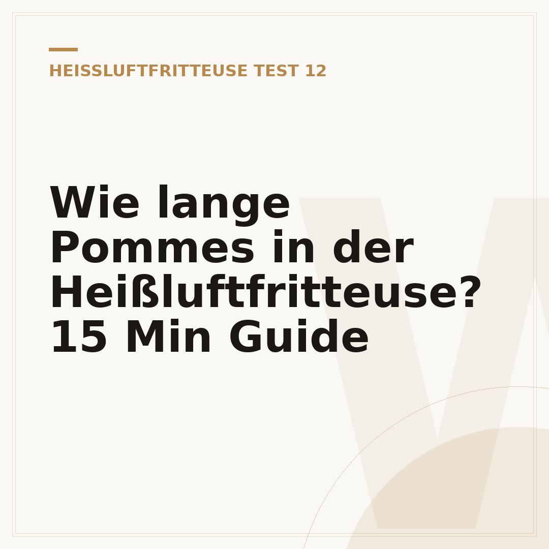 Wie lange Pommes in der Heißluftfritteuse? 15 Min Guide