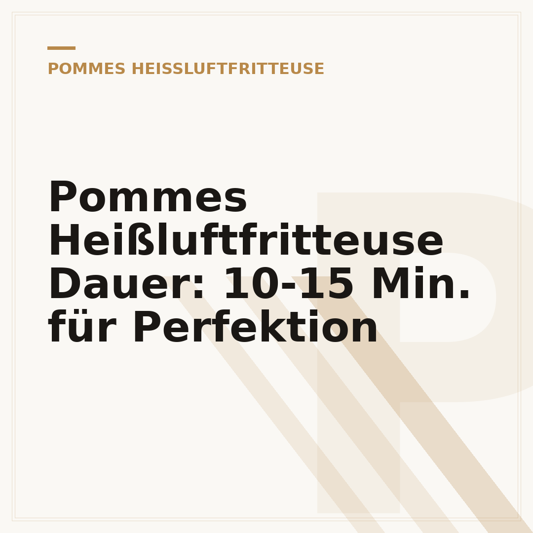 Pommes Heißluftfritteuse Dauer: 10-15 Min. für Perfektion