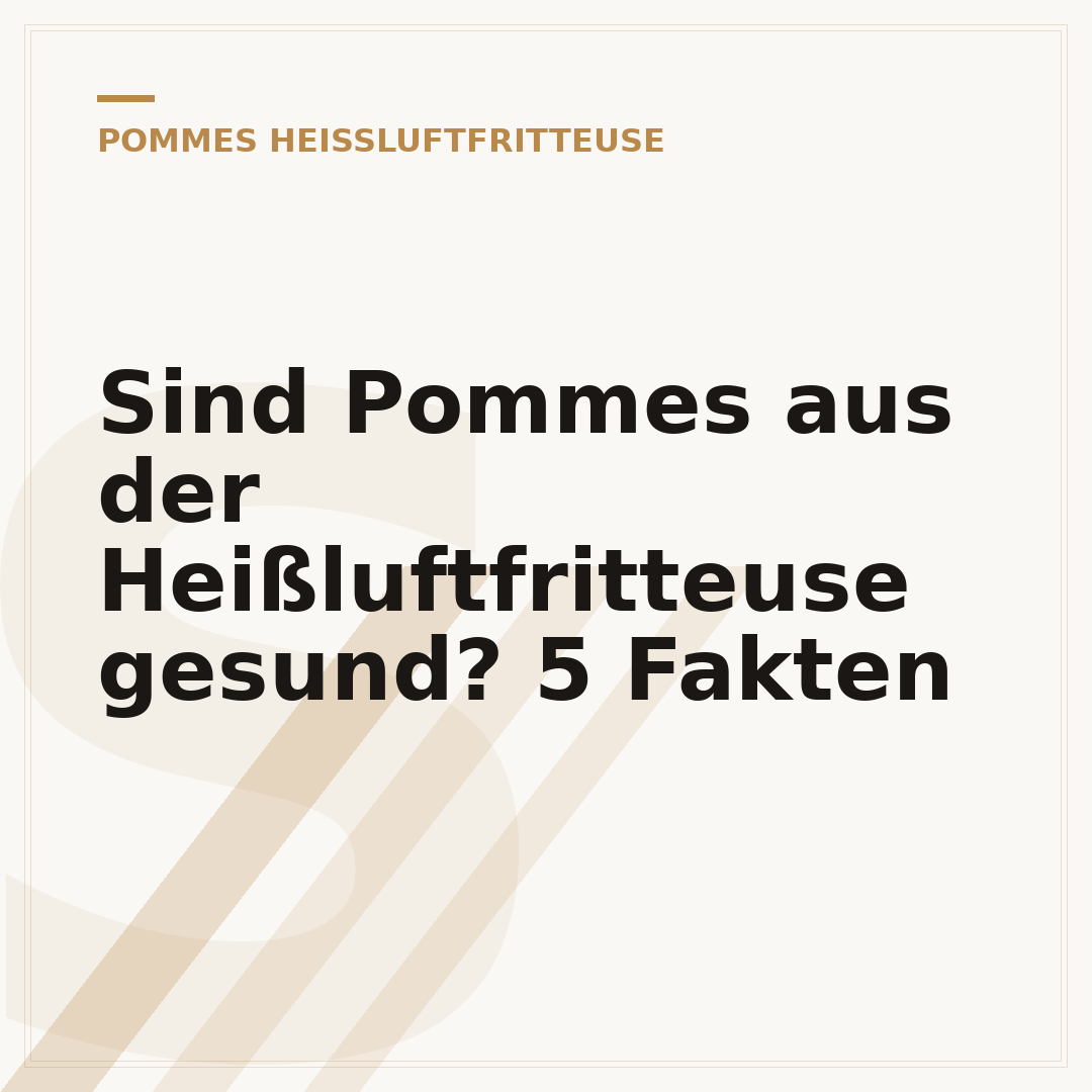 Sind Pommes aus der Heißluftfritteuse gesund? 5 Fakten