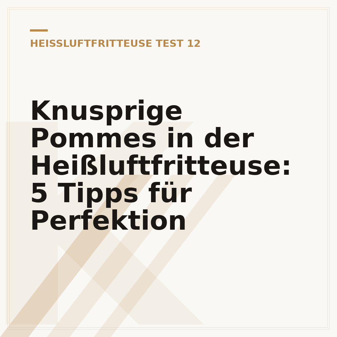 Knusprige Pommes in der Heißluftfritteuse: 5 Tipps für Perfektion