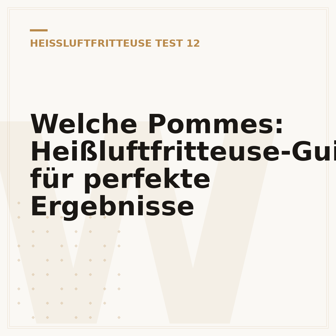 Welche Pommes: Heißluftfritteuse-Guide für perfekte Ergebnisse