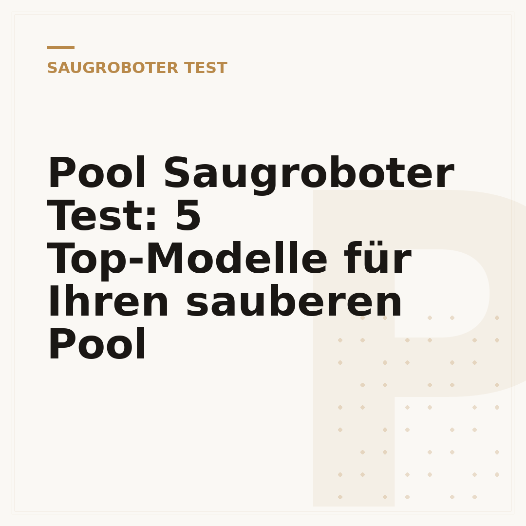 Pool Saugroboter Test: 5 Top-Modelle für Ihren sauberen Pool