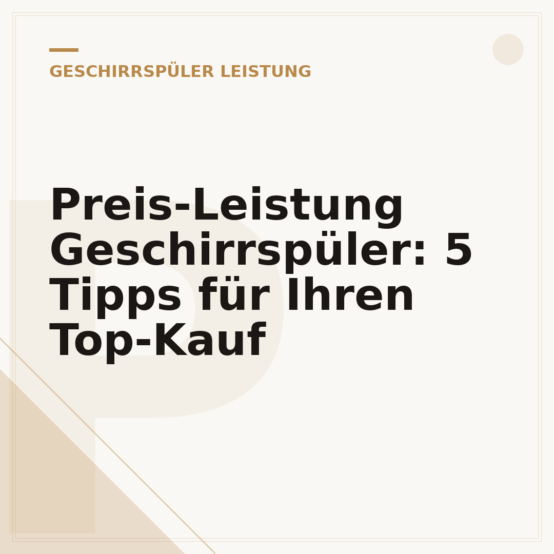 Preis-Leistung Geschirrspüler: 5 Tipps für Ihren Top-Kauf
