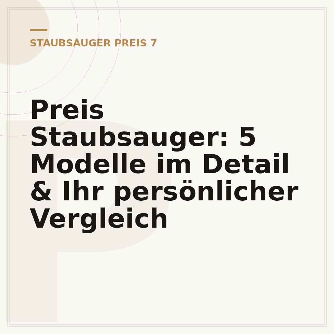 Preis Staubsauger: 5 Modelle im Detail & Ihr persönlicher Vergleich