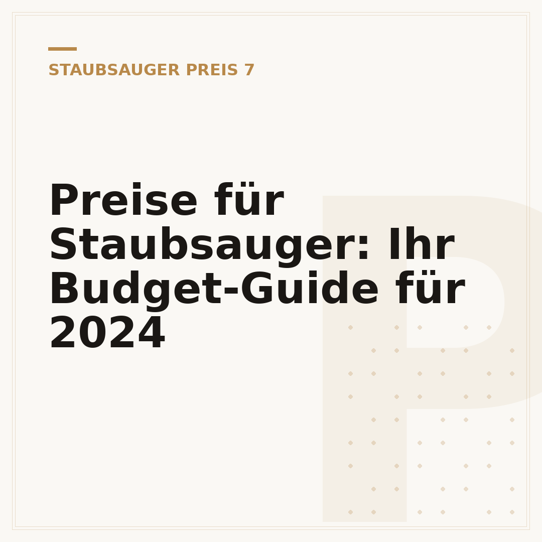 Preise für Staubsauger: Ihr Budget-Guide für 2024