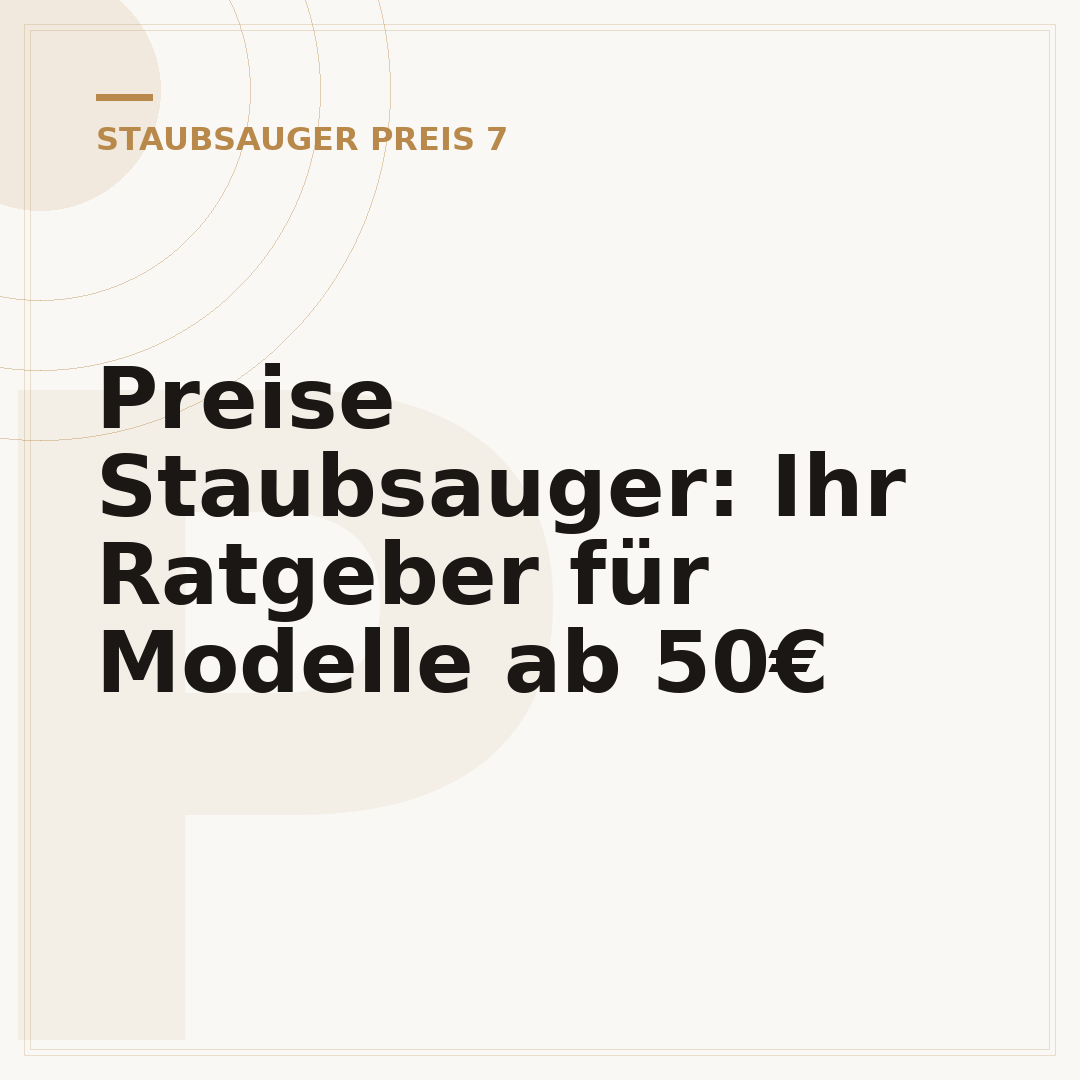 Preise Staubsauger: Ihr Ratgeber für Modelle ab 50€