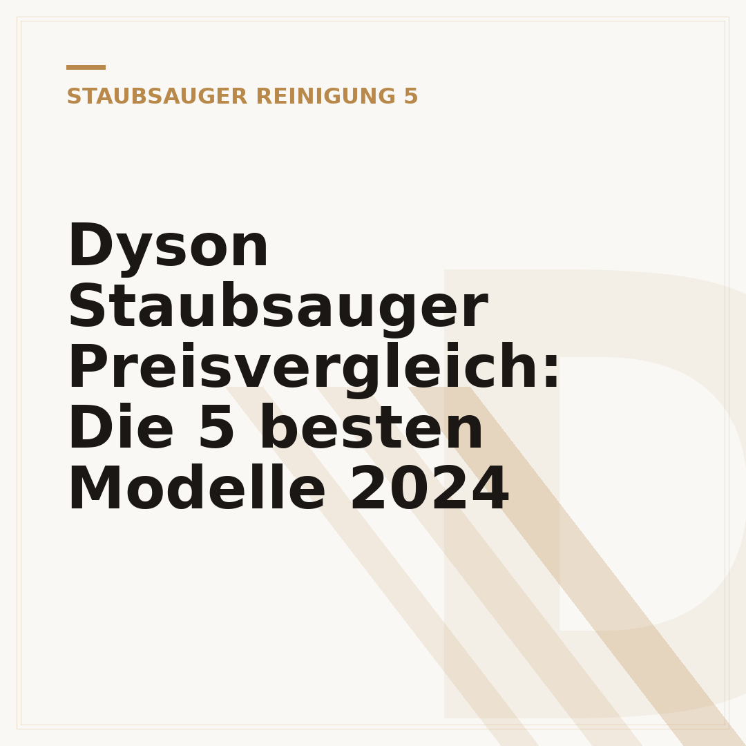 Dyson Staubsauger Preisvergleich: Die 5 besten Modelle 2024