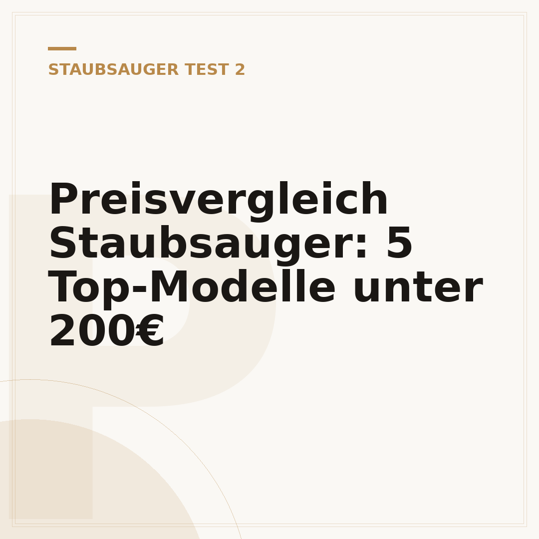 Preisvergleich Staubsauger: 5 Top-Modelle unter 200€