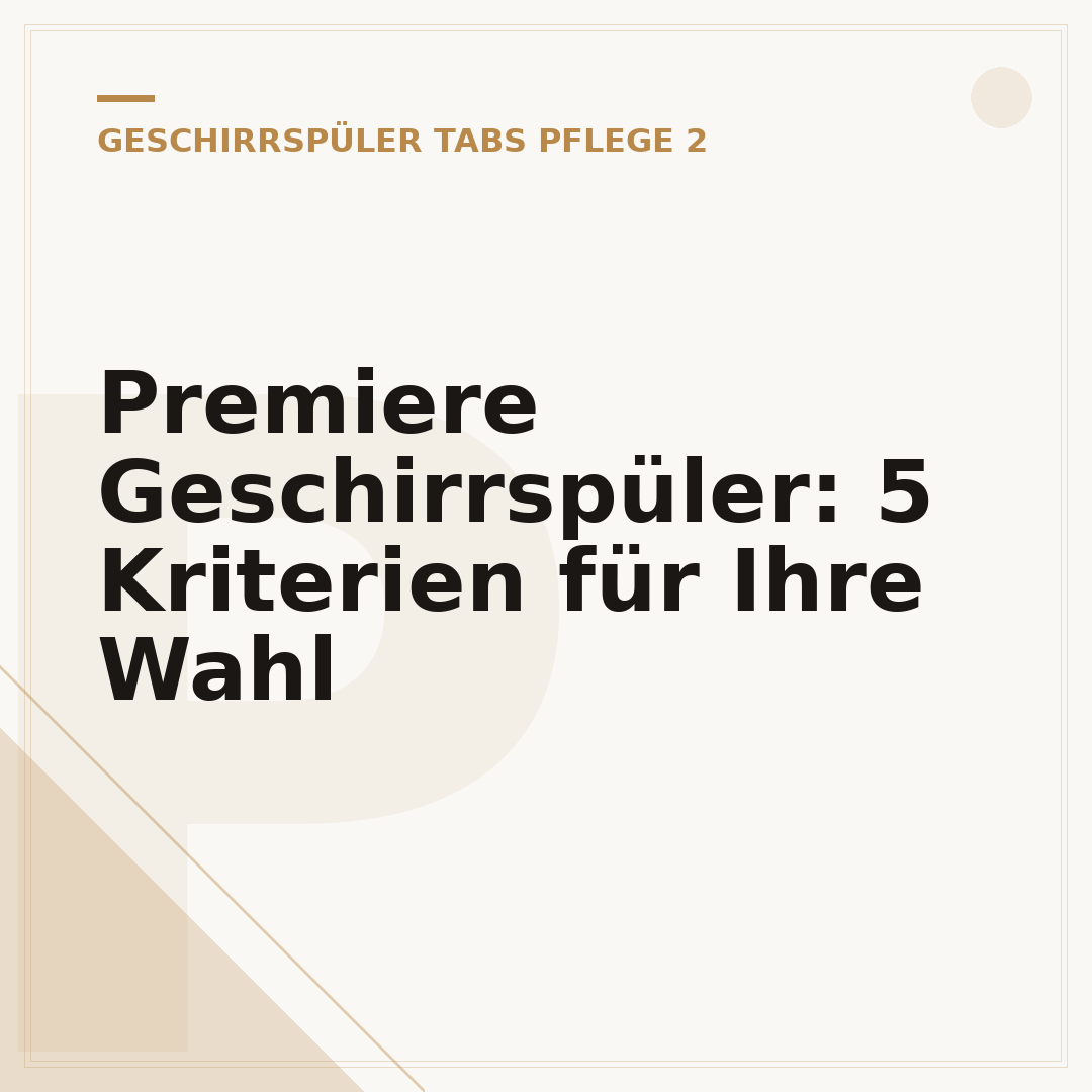 Premiere Geschirrspüler: 5 Kriterien für Ihre Wahl
