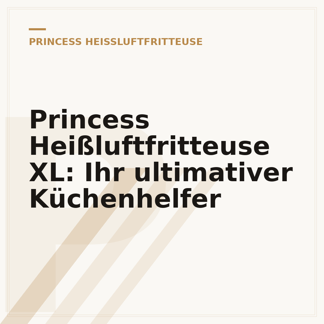 Princess Heißluftfritteuse XL: Ihr ultimativer Küchenhelfer