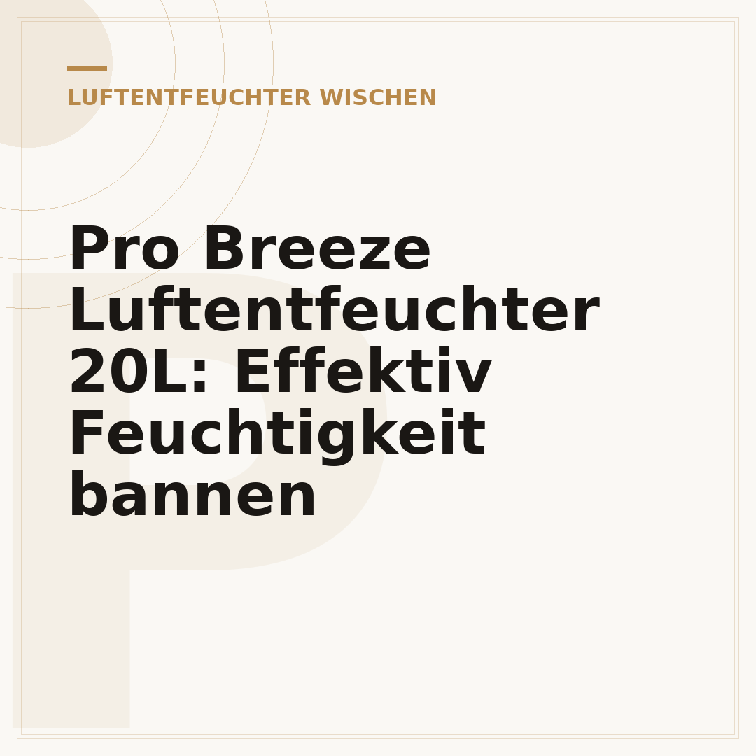 Pro Breeze Luftentfeuchter 20L: Effektiv Feuchtigkeit bannen