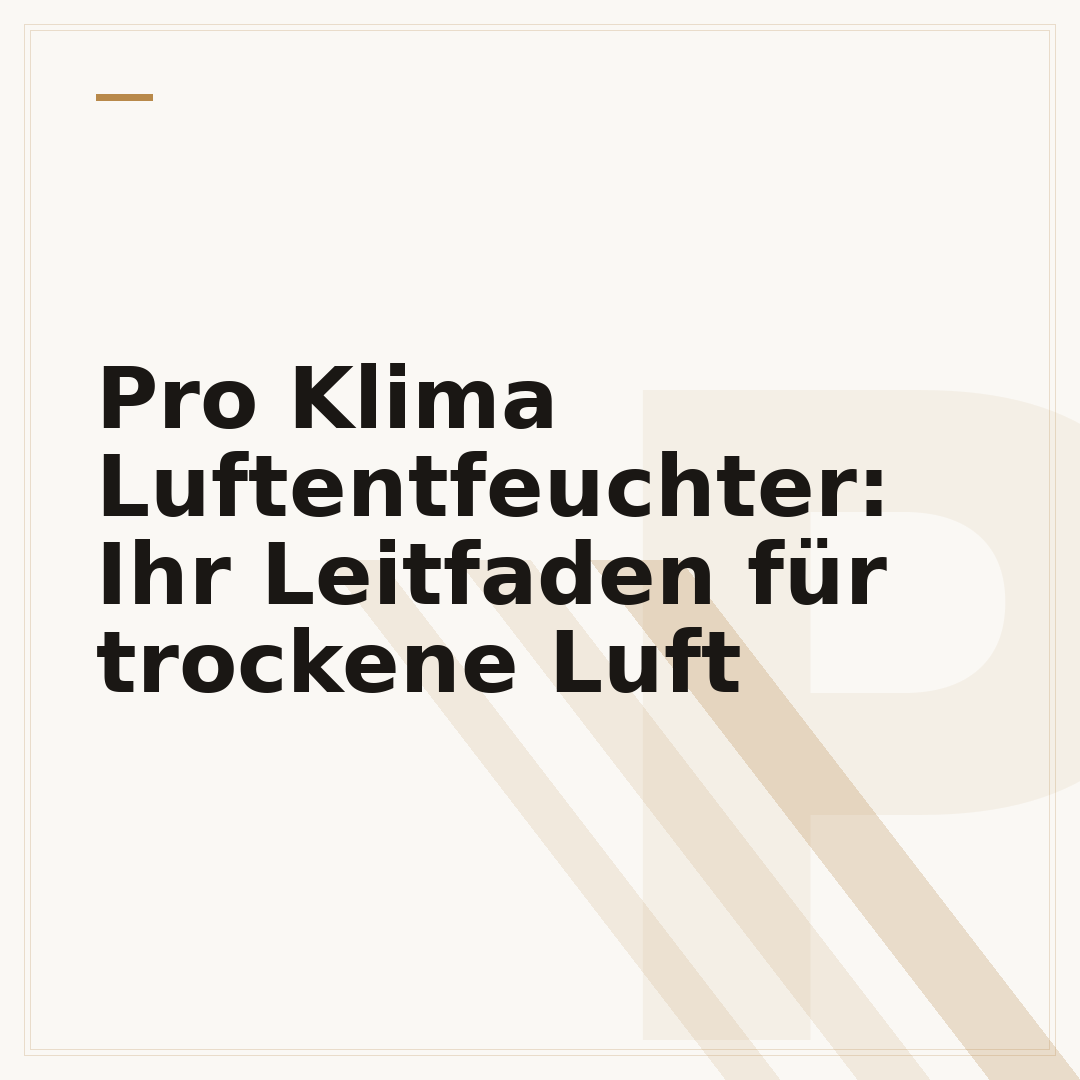 Pro Klima Luftentfeuchter: Ihr Leitfaden für trockene Luft