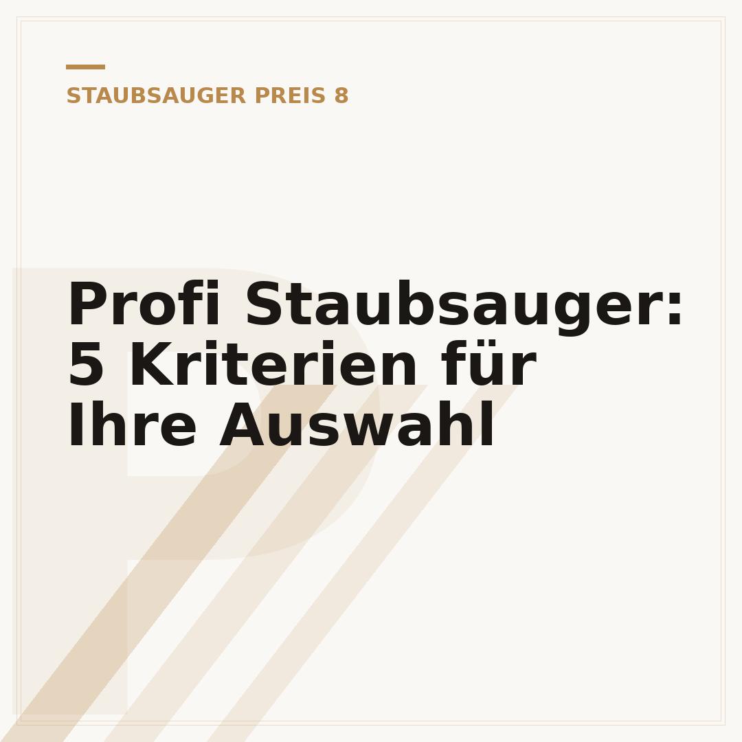 Profi Staubsauger: 5 Kriterien für Ihre Auswahl