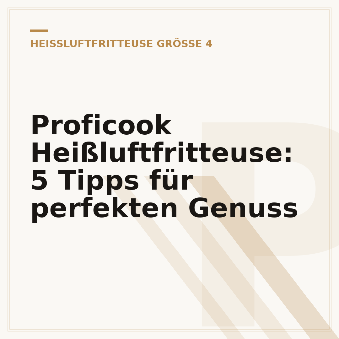 Proficook Heißluftfritteuse: 5 Tipps für perfekten Genuss