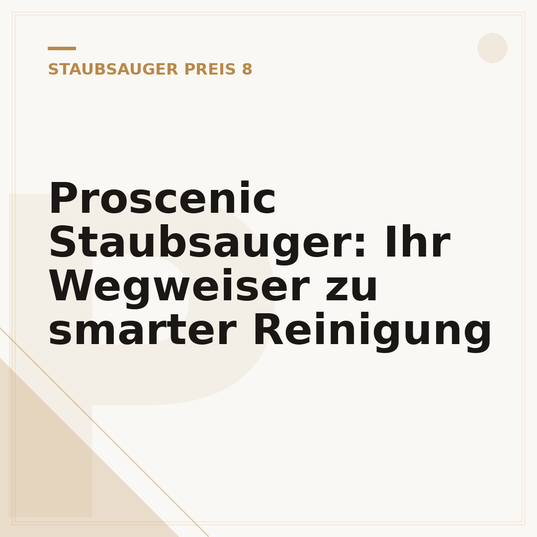 Proscenic Staubsauger: Ihr Wegweiser zu smarter Reinigung