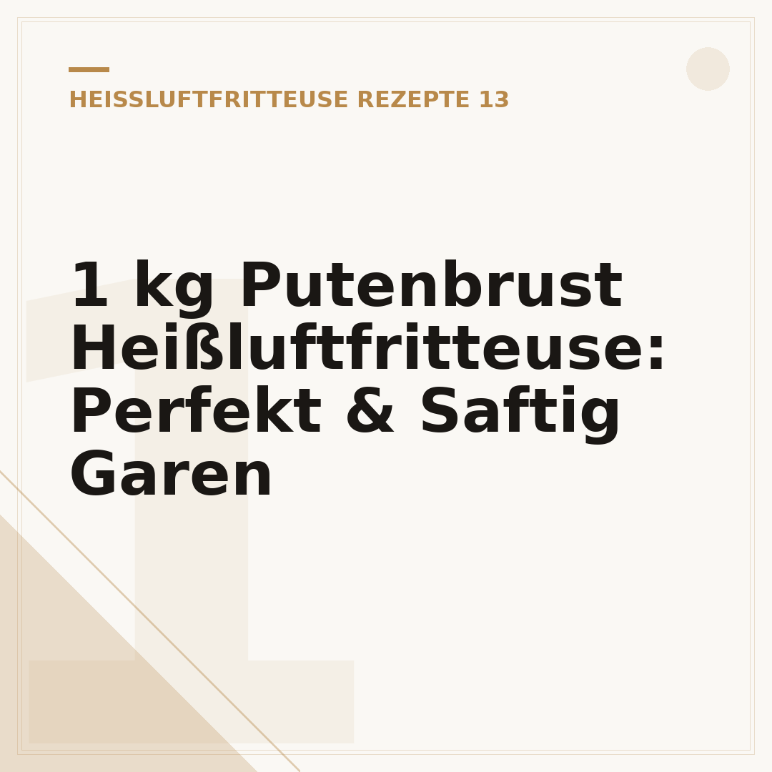 1 kg Putenbrust Heißluftfritteuse: Perfekt & Saftig Garen