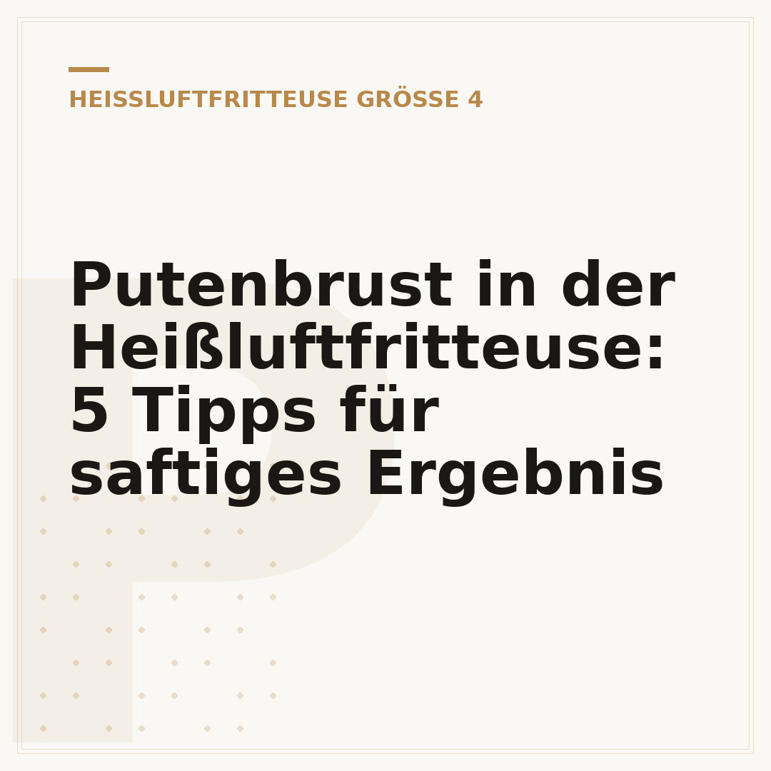 Putenbrust in der Heißluftfritteuse: 5 Tipps für saftiges Ergebnis