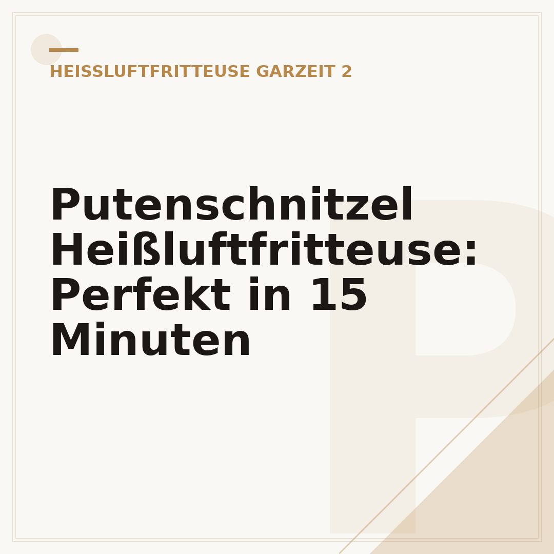 Putenschnitzel Heißluftfritteuse: Perfekt in 15 Minuten