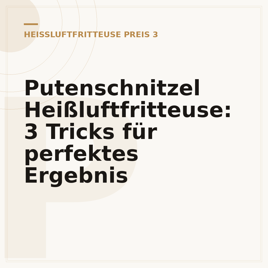 Putenschnitzel Heißluftfritteuse: 3 Tricks für perfektes Ergebnis