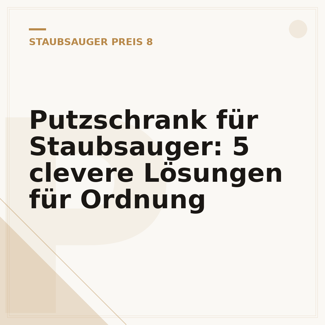 Putzschrank für Staubsauger: 5 clevere Lösungen für Ordnung