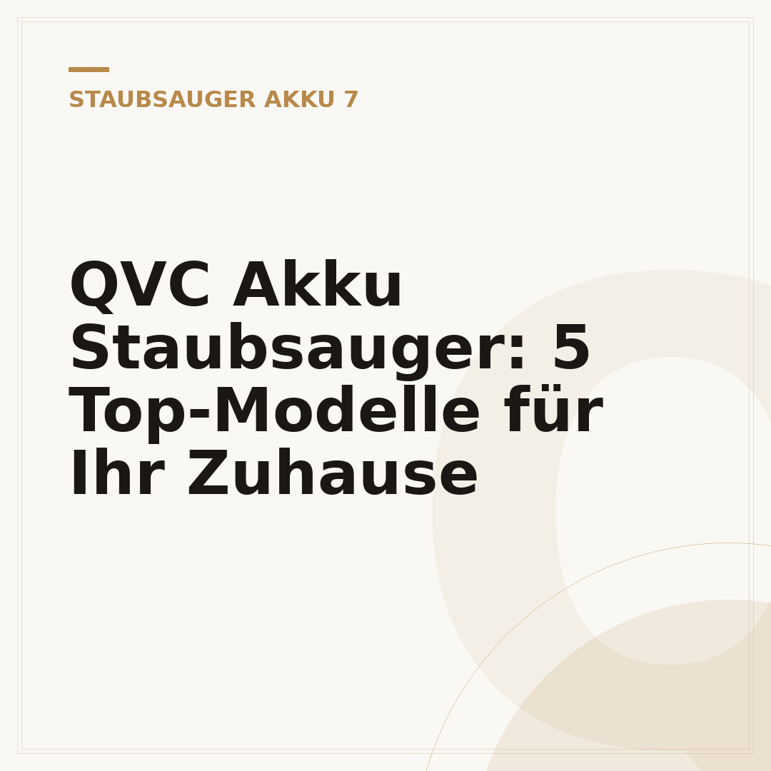 QVC Akku Staubsauger: 5 Top-Modelle für Ihr Zuhause