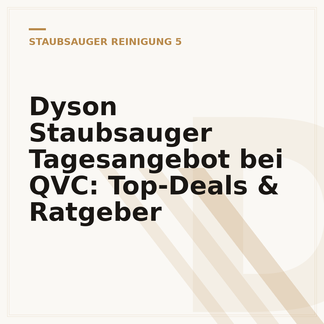 Dyson Staubsauger Tagesangebot bei QVC: Top-Deals & Ratgeber
