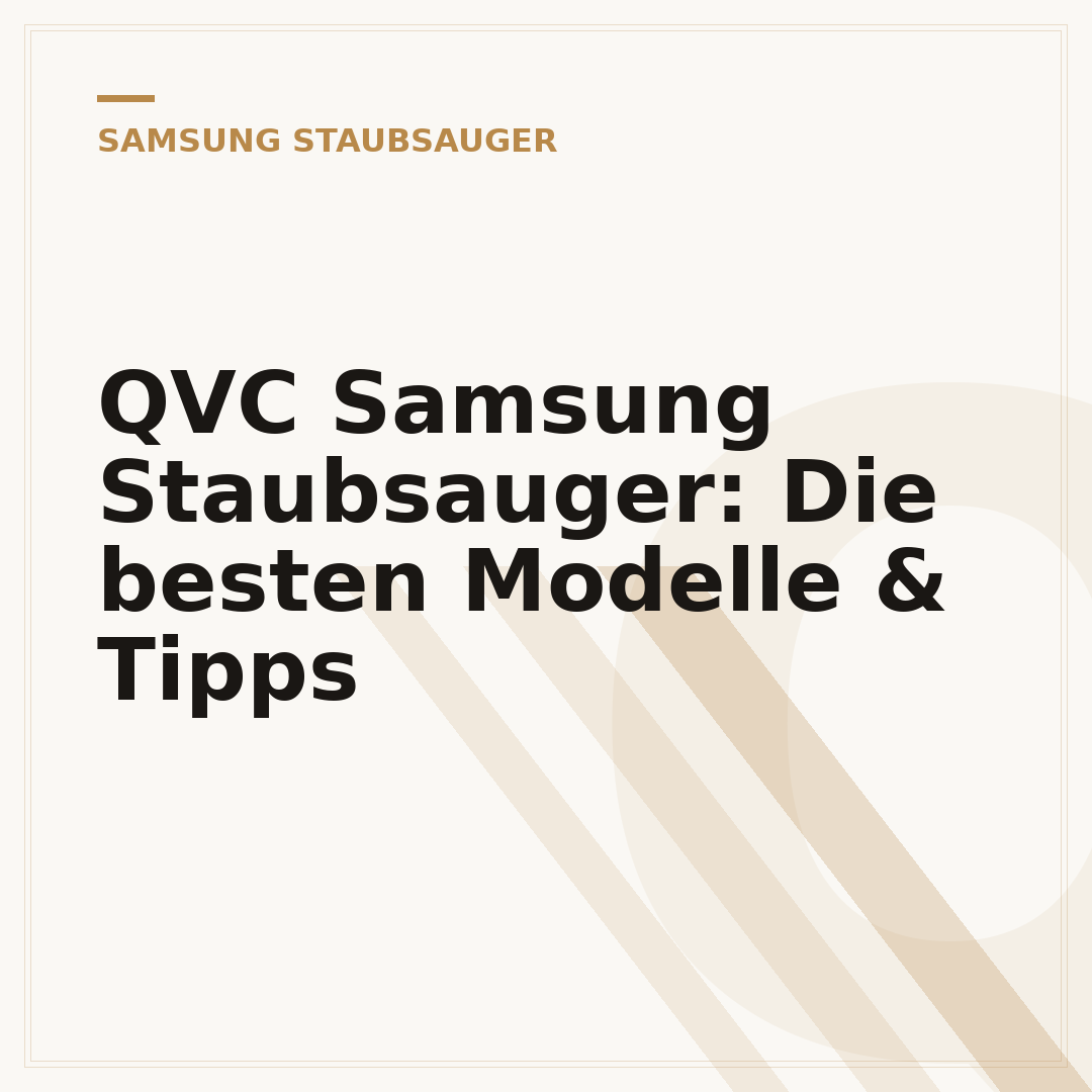 QVC Samsung Staubsauger: Die besten Modelle & Tipps