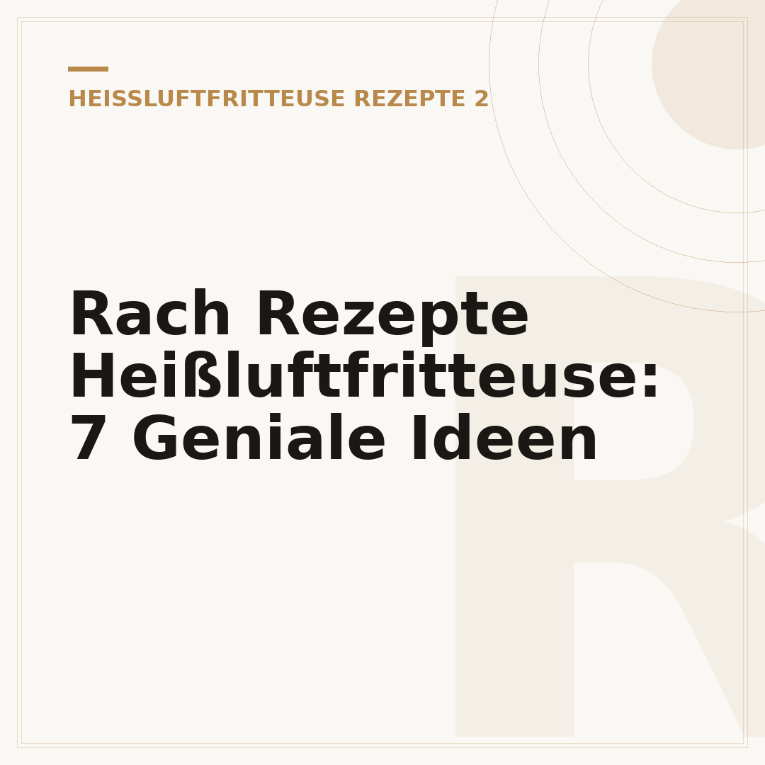 Rach Rezepte Heißluftfritteuse: 7 Geniale Ideen