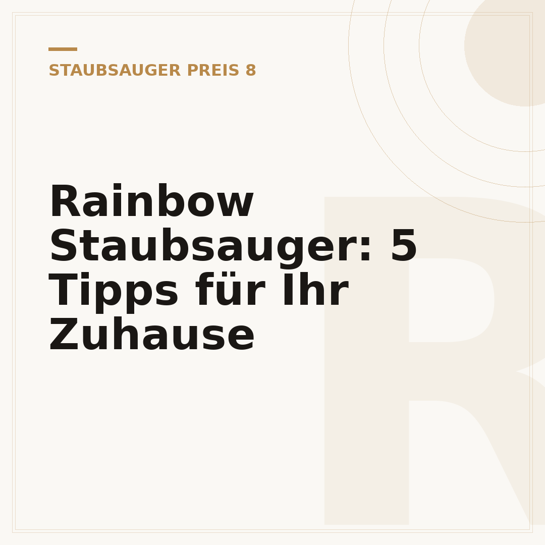 Rainbow Staubsauger: 5 Tipps für Ihr Zuhause