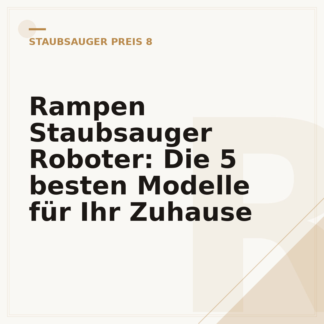 Rampen Staubsauger Roboter: Die 5 besten Modelle für Ihr Zuhause