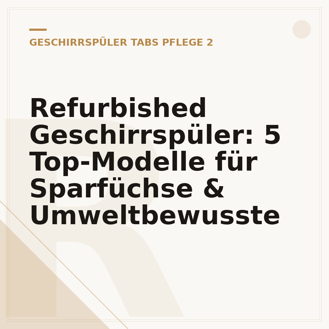 Refurbished Geschirrspüler: 5 Top-Modelle für Sparfüchse & Umweltbewusste