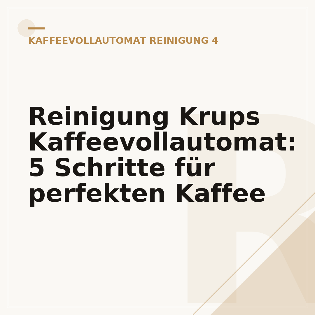 Reinigung Krups Kaffeevollautomat: 5 Schritte für perfekten Kaffee