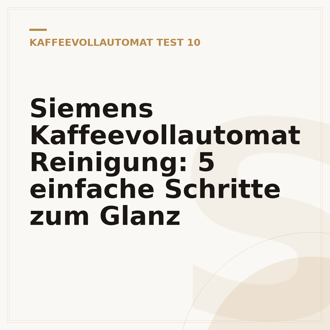 Siemens Kaffeevollautomat Reinigung: 5 einfache Schritte zum Glanz