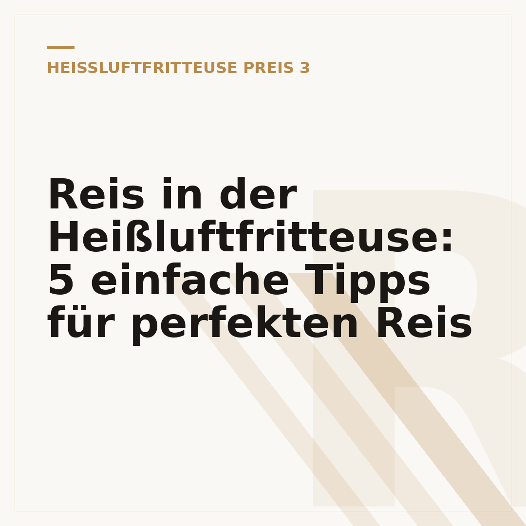 Reis in der Heißluftfritteuse: 5 einfache Tipps für perfekten Reis