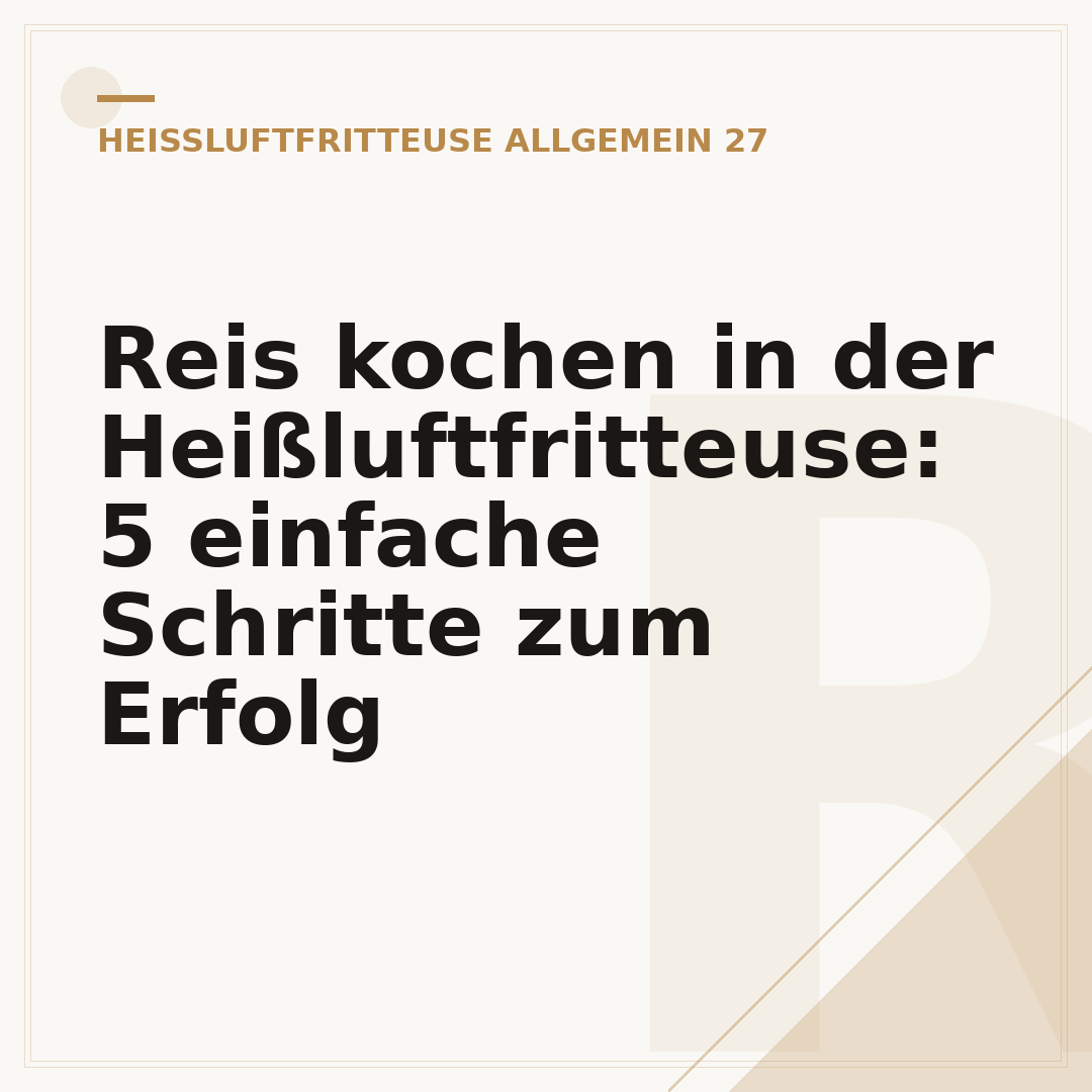 Reis kochen in der Heißluftfritteuse: 5 einfache Schritte zum Erfolg
