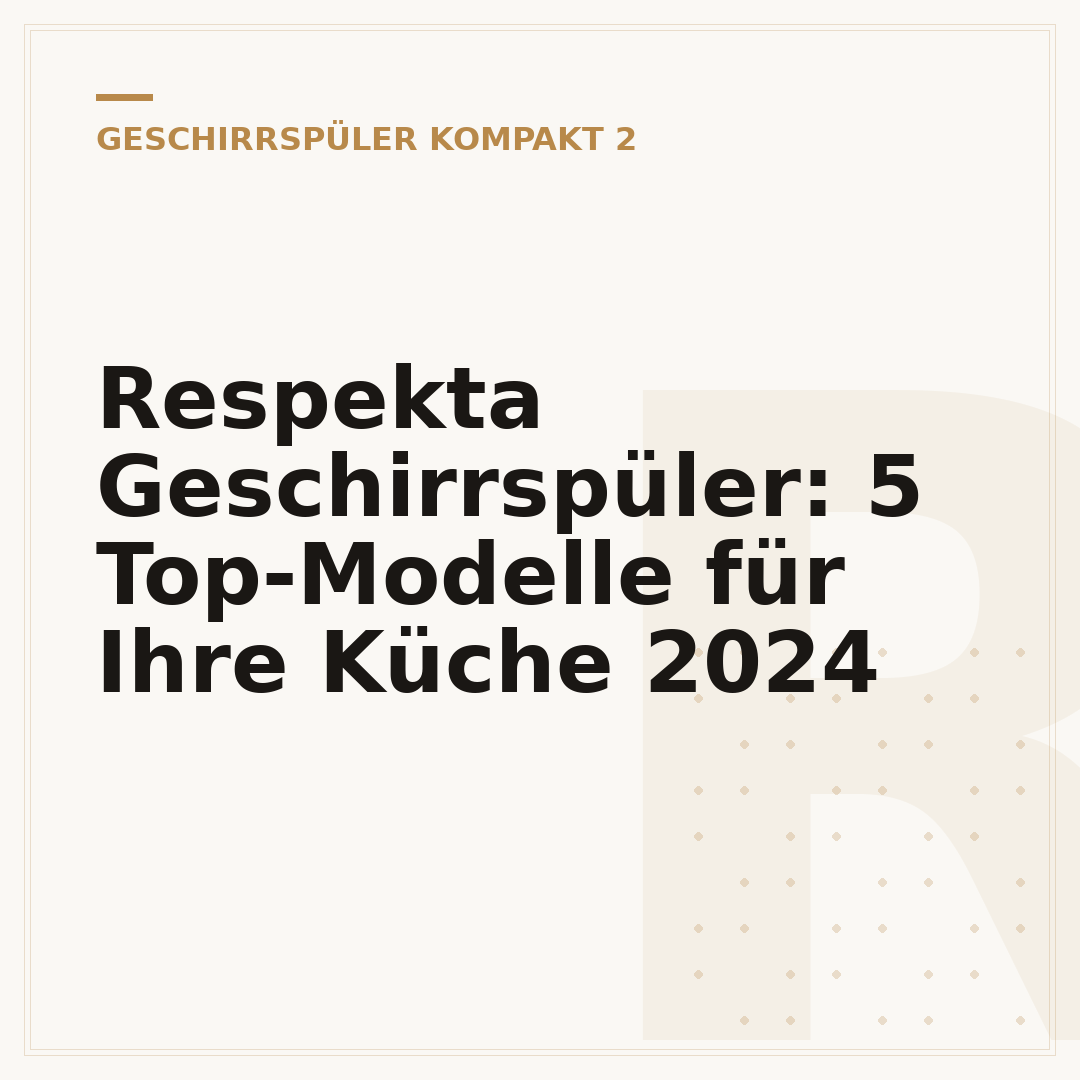 Respekta Geschirrspüler: 5 Top-Modelle für Ihre Küche 2024