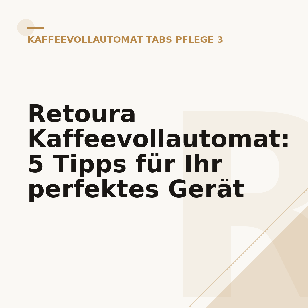 Retoura Kaffeevollautomat: 5 Tipps für Ihr perfektes Gerät