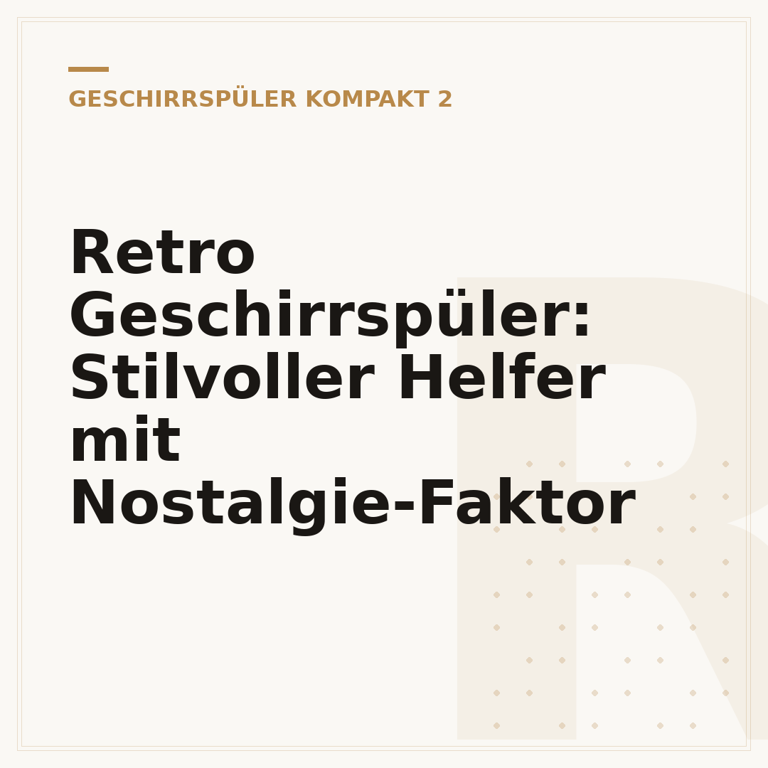 Retro Geschirrspüler: Stilvoller Helfer mit Nostalgie-Faktor