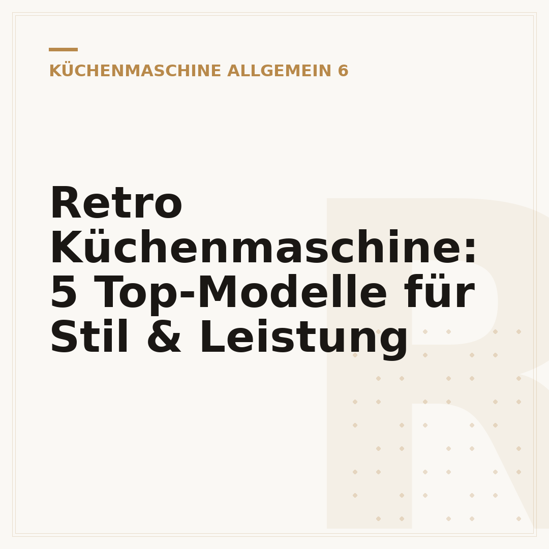 Retro Küchenmaschine: 5 Top-Modelle für Stil & Leistung